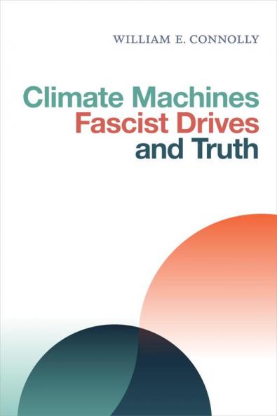 Climate Machines Fascist Drives and Truth