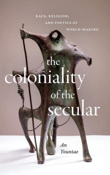 The Coloniality of the Secular