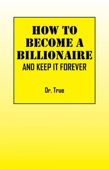 How to Become a Billionaire