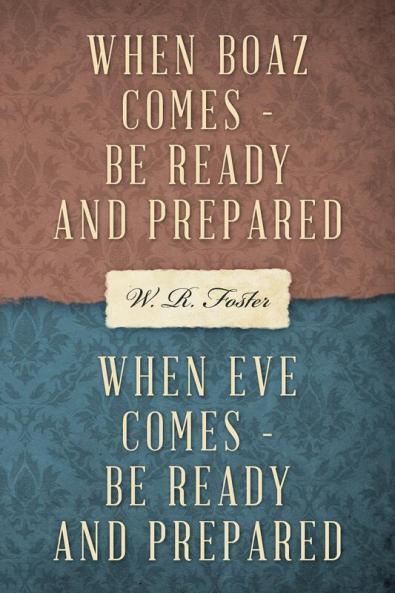 When Boaz Comes Be Ready Be Prepared