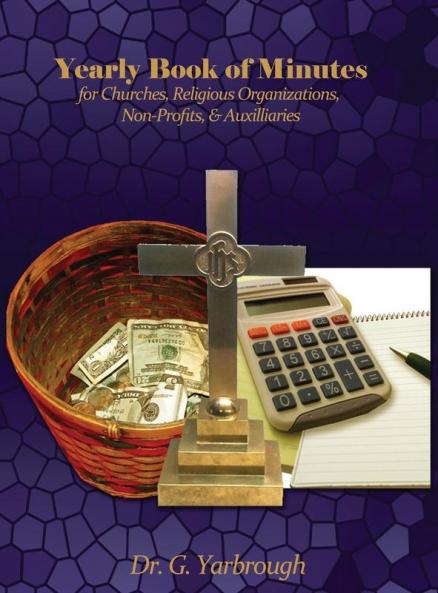 Yearly Book of Minutes for Churches Religious Organizations Non-Profits & Auxiliaries