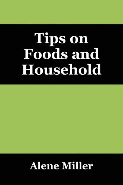 Tips on Foods and Household