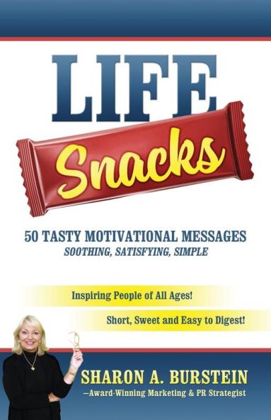 Life Snacks 50 Tasty Motivational Messages Soothing Satisfying Simple