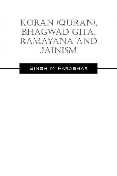 Koran(Quran) Bhagwad Gita Ramayana and Jainism