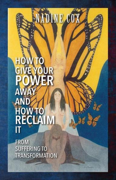How To Give Your Power Away and How To Reclaim It