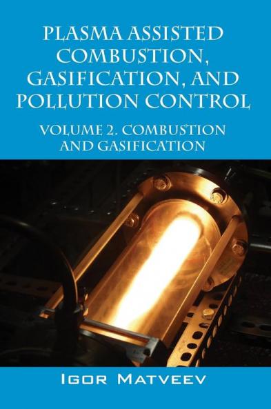 PLASMA ASSISTED COMBUSTION GASIFICATION AND POLLUTION CONTROL