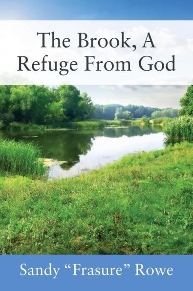 The Brook A Refuge From God