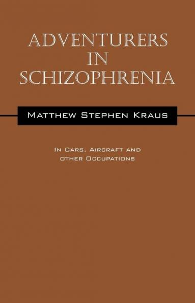 Adventurers In Schizophrenia