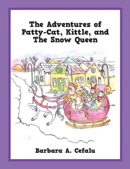 The Adventures of Patty-Cat Kittle and The Snow Queen