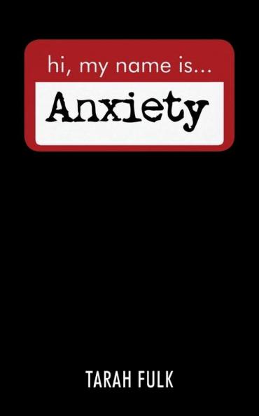 Hi My Name Is Anxiety