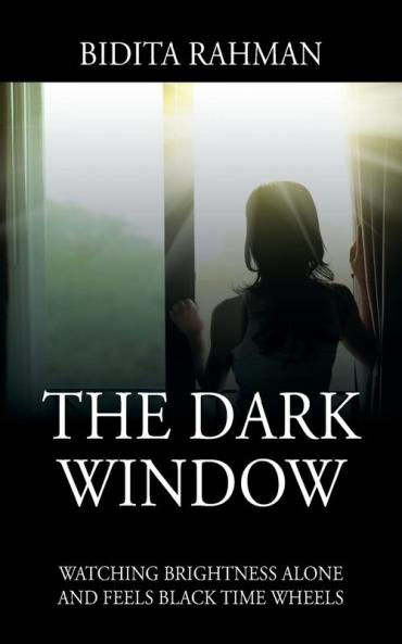 The Dark Window
