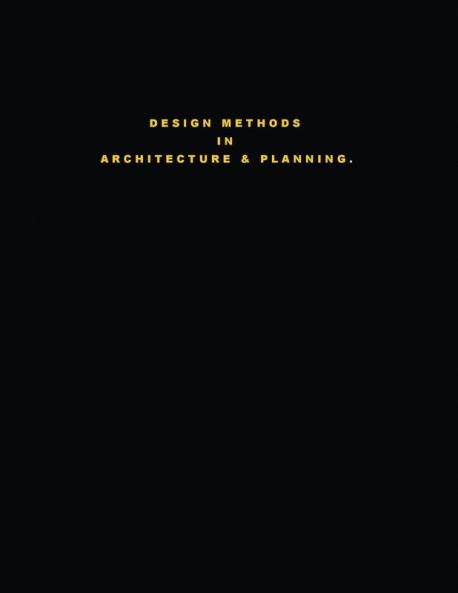 Design Methods in Architecture & Planning. Design is Silent.