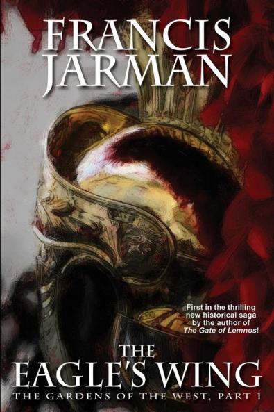 The Eagle's Wing: The Gardens of the West Part 1