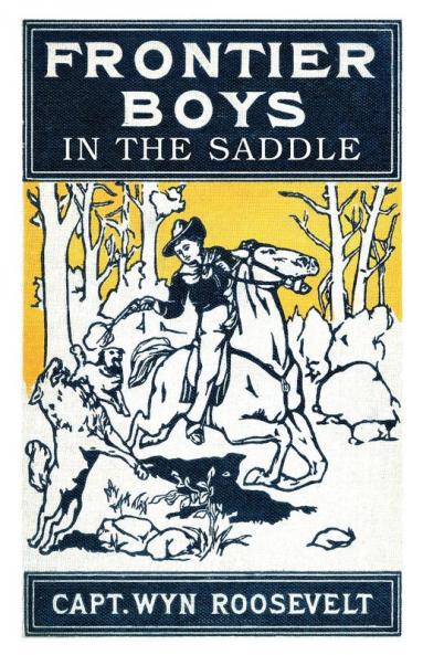 The Frontier Boys in the Saddle
