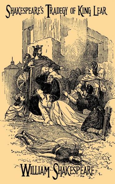 Shakespeare's Tragedy of King Lear