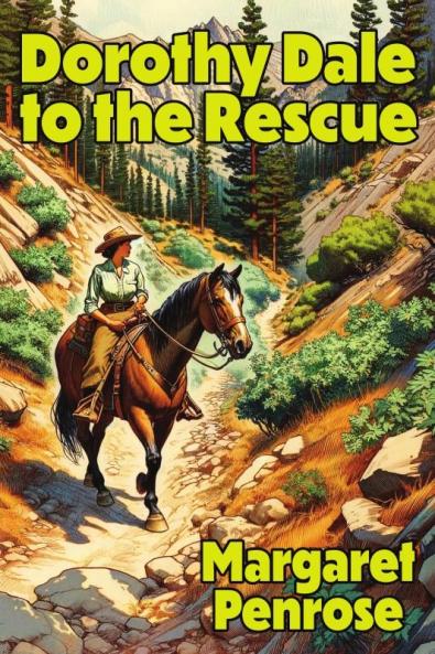 Dorothy Dale to the Rescue