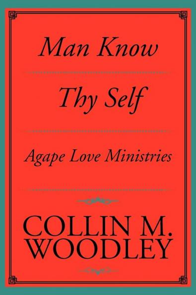 Man Know Thy Self: Agape Love Ministries