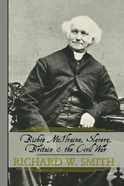 Bishop McIlvaine Slavery Britain & the Civil War