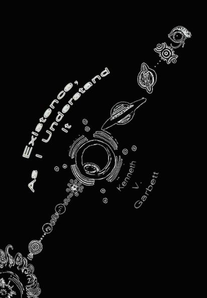 Existence as I Understand It