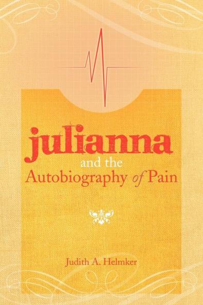 Julianna and the Autobiography of Pain