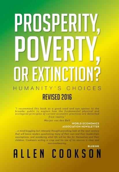 Prosperity Poverty or Extinction?: Humanity's Choices