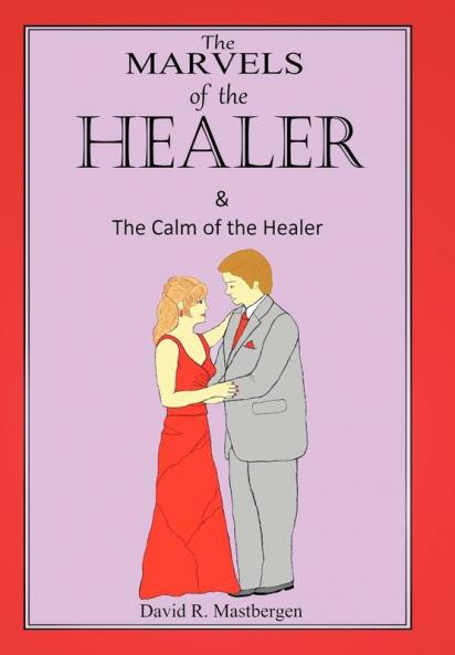 The Marvels of the Healer & the Calm of the Healer