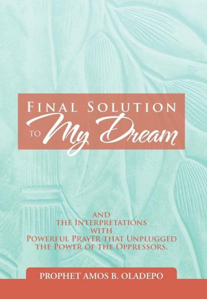 Final Solution to My Dream