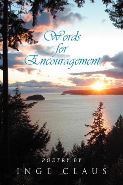 Words for Encouragement: Poetry by Inge Claus