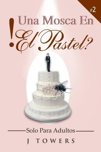 Una Mosca En El Pastel