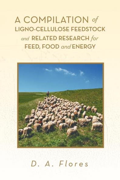 A Compilation of Ligno-cellulose Feedstock And Related Research for Feed Food and Energy