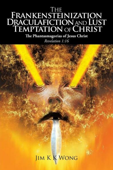 The Frankensteinization Draculafiction and Lust Temptation of Christ