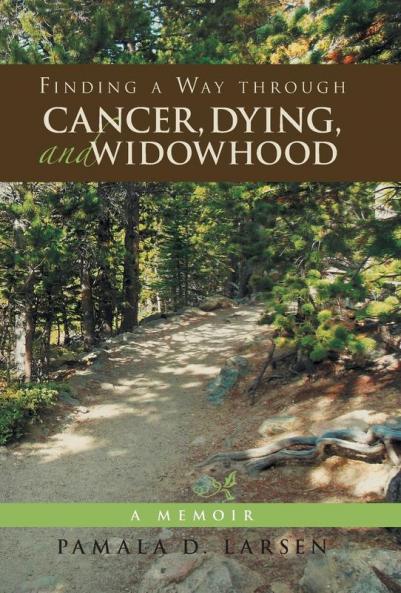 Finding a Way through Cancer Dying and Widowhood
