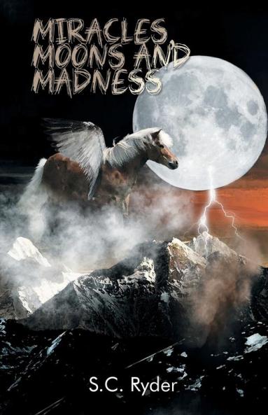 Miracles Moons and Madness