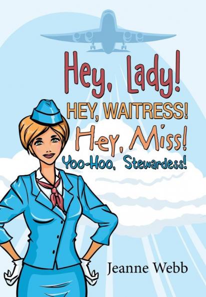 Hey Lady! Hey Waitress! Hey Miss!