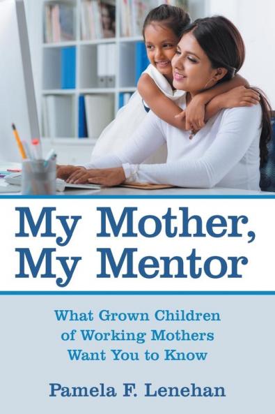 My Mother My Mentor