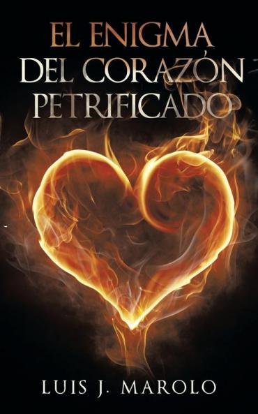 El Enigma Del Corazón Petrificado (Spanish Edition)