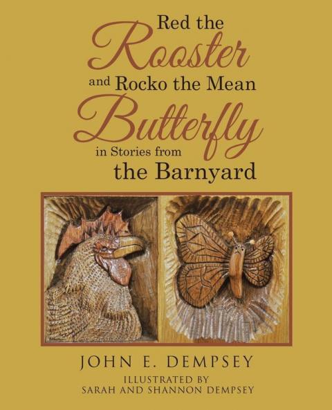 Red the Rooster and Rocko the Mean Butterfly in Stories from the Barnyard