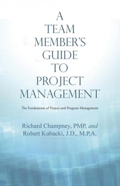A Team Member'S Guide to Project Management