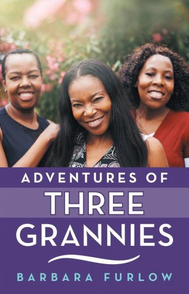 Adventures of Three Grannies