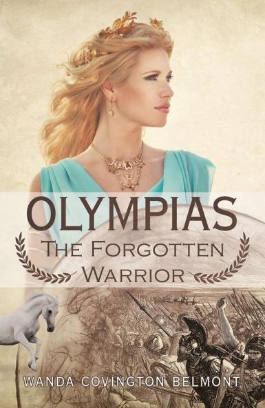 Olympias the Forgotten Warrior