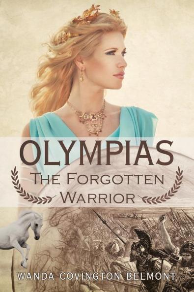 Olympias the Forgotten Warrior