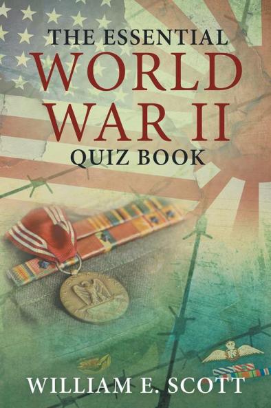 The Essential World War Ii Quiz Book