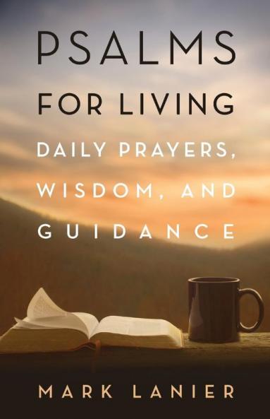 Psalms for Living: Daily Prayers Wisdom and Guidance (Big Bear Books)