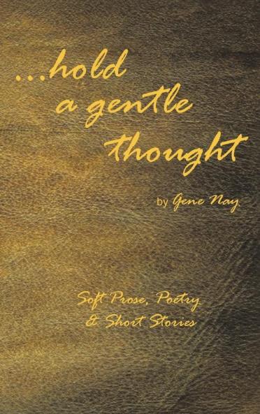 . . . Hold a Gentle Thought