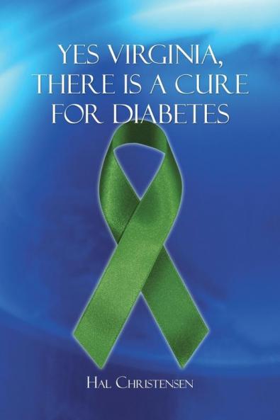 Yes Virginia There Is a Cure for Diabetes