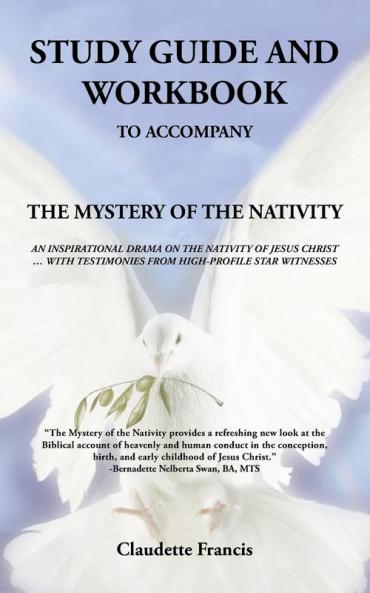 Study Guide and Workbook: The Mystery of the Nativity an Inspirational Drama on the Nativity of Jesus Christ