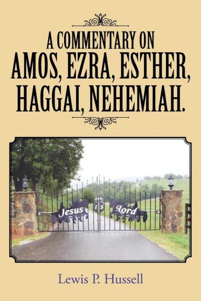 A Commentary on Amos Ezra Esther Haggai Nehemiah.
