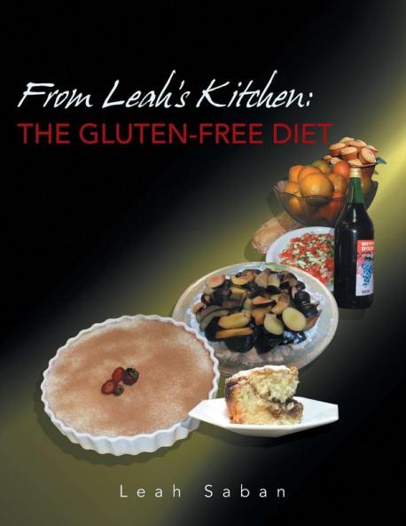 From Leah's Kitchen: The Gluten-Free Diet