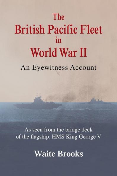 The British Pacific Fleet in World War II