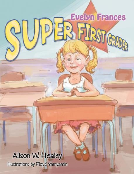 Evelyn Frances Super First Grader